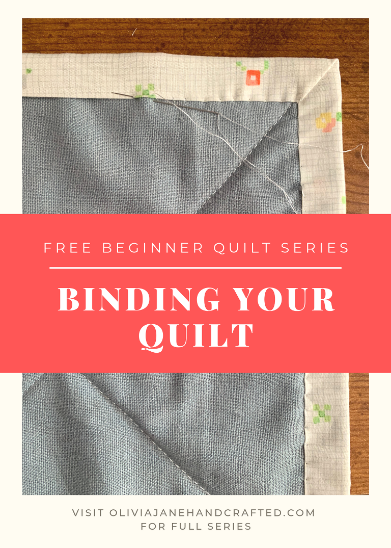 So you want to learn to quilt : part 5 : binding your quilt : Olivia ...